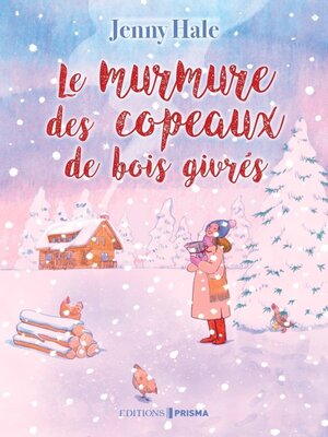 cover image of Le murmure des copeaux de bois givrés